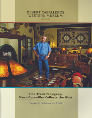 Book:  One Trader's Legacy : Steve Getzwiller Collects the West - Getzwiller's Nizhoni Ranch Gallery